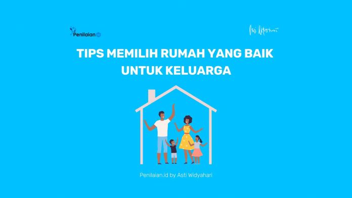 Tips Memilih Rumah yang Baik untuk Keluarga