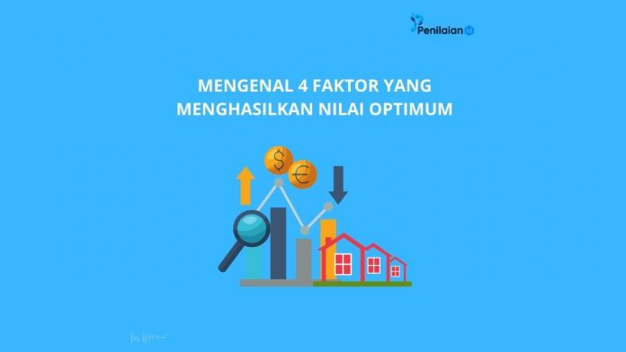 Mengenal Faktor-Faktor yang Menghasilkan Nilai Optimum