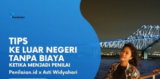 Tips ke Luar Negeri Tanpa Biaya ketika Menjadi Penilai