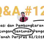 Pembongkaran dan Mobilisasi untuk Santunan Dampak Sosial Pengadaan Tanah (Nilai Santunan)- Q&A #12 Q&A Nilai Santunan