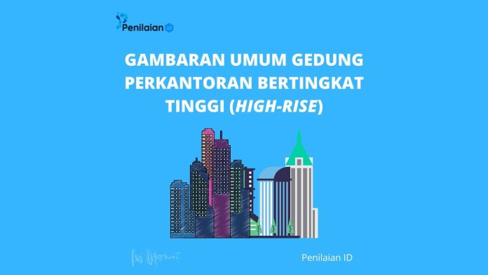 Gambaran Umum Gedung Perkantoran Bertingkat Tinggi (High-Rise)
