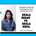 Pengadaan Tanah Skala Kecil vs Skala Besar: Tahap dan Dasar Nilai? Pengadaan Tanah Skala Kecil vs Skala Besar: Tahap dan Dasar Nilai?