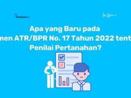 Apa yang Baru pada Permen ATRBPR No. 17 Tahun 2022 tentang Penilai Pertanahan