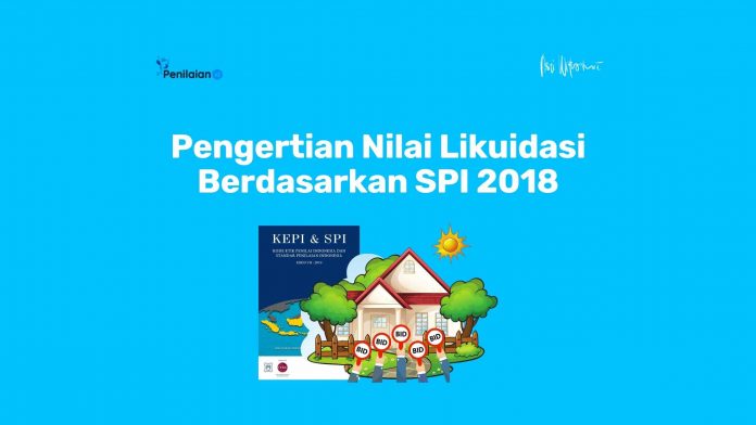 Pengertian Nilai Likuidasi Berdasarkan SPI 2018