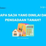 Hal Apa Saja yang Dinilai dalam Pengadaan Tanah? Hal Apa Saja yang Dinilai dalam Pengadaan Tanah?