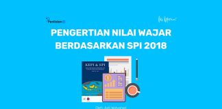 Pengertian Nilai Wajar Berdasarkan SPI 2018