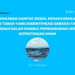 Highlight Peraturan: Penanganan Dampak Sosial Kemasyarakatan atas Tanah yang Diidentifikasi Sebagai Tanah Musnah dalam Rangka Pembangunan untuk Kepentingan Umum Highlight Peraturan: Penanganan Dampak Sosial Kemasyarakatan atas Tanah yang Diidentifikasi sebagai Tanah Musnah dalam Rangka Pembangunan untuk Kepentingan Umum dan kaitannya dengan Profesi Penilai Telah terbit Perpres No. 27 Tahun 2023 tentang Perubahan atas Peraturan Presiden Nomor 52 Tahun 2022 tentang Penanganan Dampak Sosial Kemasyarakatan atas Tanah yang Diidentifikasi sebagai Tanah Musnah dalam Rangka Pembangunan untuk Kepentingan Umum.