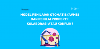 Model Penilaian Otomatis (AVMs) dan Penilai Properti: Kolaborasi atau Konflik?