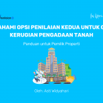 Memahami Opsi Penilaian Kedua untuk Ganti Kerugian Pengadaan Tanah: Panduan untuk Pemilik Properti