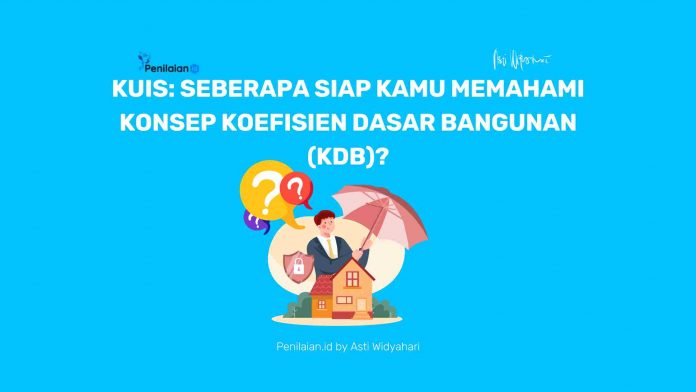 Kuis Seberapa Siap Kamu Memahami Konsep Koefisien Dasar Bangunan (KDB) Kuis: Seberapa Siap Kamu Memahami Konsep Koefisien Dasar Bangunan (KDB)?