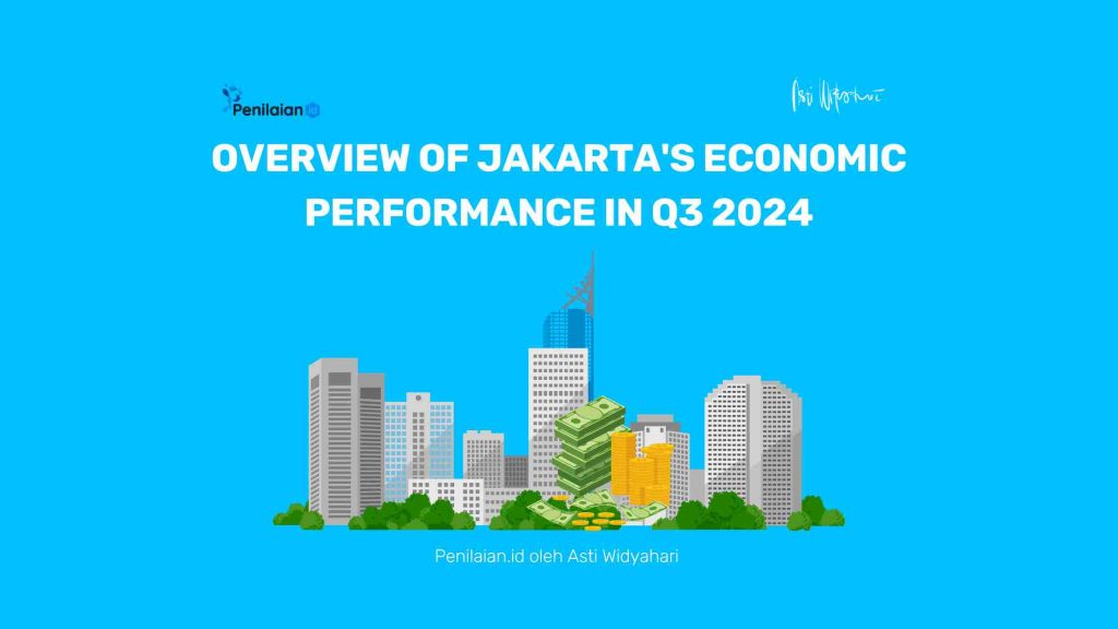 Overview of Jakarta's Economic Performance in Q3 2024 - Penilaian.id