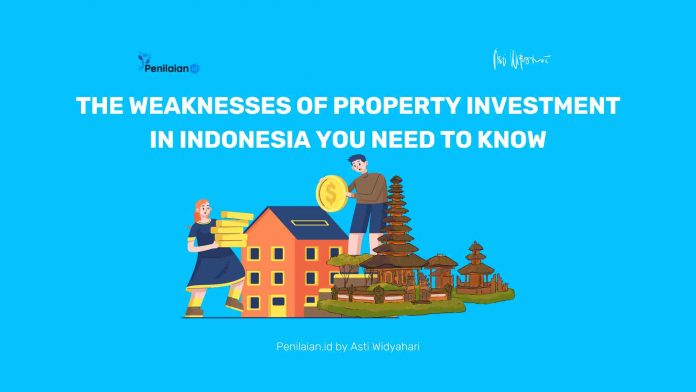 The Weaknesses of Property Investment in Indonesia You Need to Know