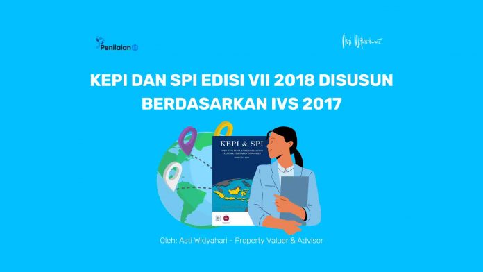 KEPI dan SPI Edisi VII 2018 disusun berdasarkan IVS 2017