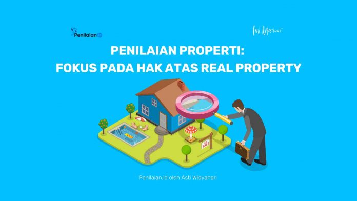 Penilaian Properti: Fokus pada Hak atas Real Property