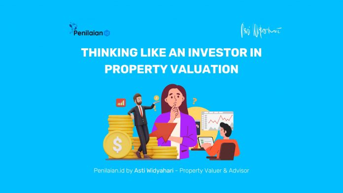 Thinking Like an Investor in Property Valuation Thinking Like an Investor in Property Valuation