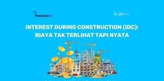 Interest During Construction (IDC): Biaya Tak Terlihat tapi Nyata.