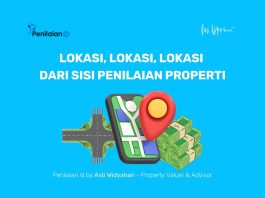 Lokasi, Lokasi, Lokasi dari Sisi Penilaian Properti