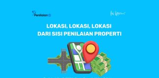 Lokasi, Lokasi, Lokasi dari Sisi Penilaian Properti