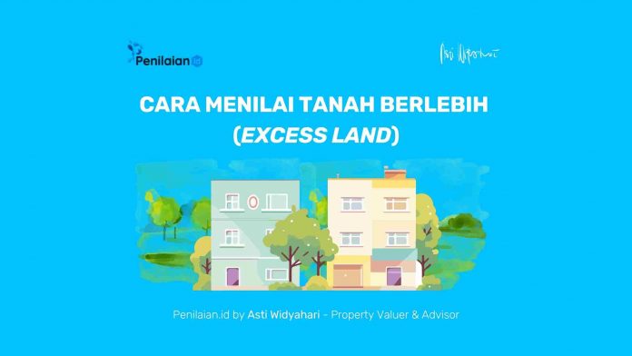 Cara Menilai Tanah Berlebih (Excess Land)