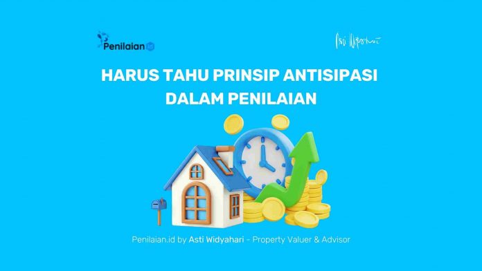 Harus Tahu Prinsip Antisipasi dalam Penilaian