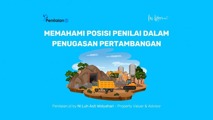 Memahami Posisi Penilai dalam Penugasan Pertambangan Memahami Posisi Penilai dalam Penugasan Pertambangan