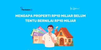 Mengapa Properti Rp10 Miliar Belum Tentu Bernilai Rp10 Miliar