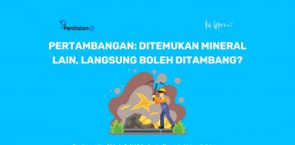 Pertambangan: Ditemukan Mineral Lain, Langsung Boleh Ditambang?