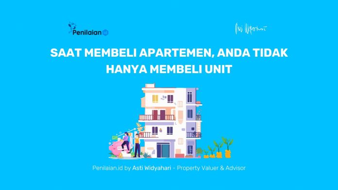 Saat Membeli Apartemen, Anda Tidak Hanya Membeli Unit Saat Membeli Apartemen, Anda Tidak Hanya Membeli Unit