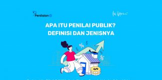 Apa Itu Penilai Publik? Definisi dan Jenisnya