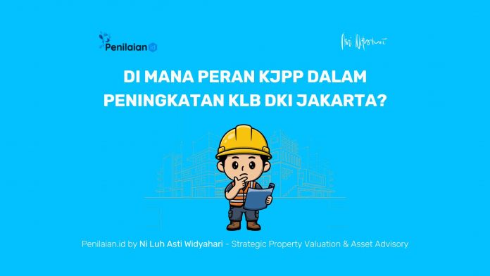 Di Mana Peran KJPP dalam Peningkatan KLB DKI Jakarta Di Mana Peran KJPP dalam Peningkatan KLB DKI Jakarta?
