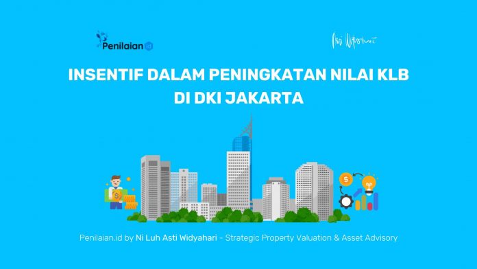 Insentif dalam Peningkatan Nilai KLB di DKI Jakarta Insentif dalam Peningkatan Nilai KLB di DKI Jakarta