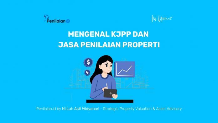 Mengenal KJPP dan Jasa Penilaian Properti
