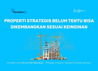 Properti Strategis Belum Tentu Bisa Dikembangkan Sesuai Keinginan
