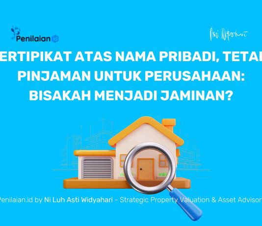 Sertipikat Atas Nama Pribadi, tetapi Pinjaman untuk Perusahaan: Bisakah Menjadi Jaminan?