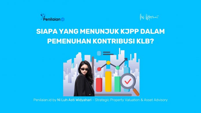Siapa yang Menunjuk KJPP dalam Pemenuhan Kontribusi KLB
