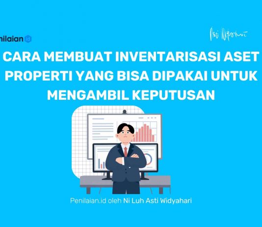 Cara Membuat Inventarisasi Aset Properti yang Bisa Dipakai untuk Mengambil Keputusan