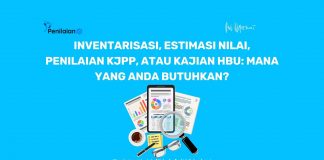 Inventarisasi, Estimasi Nilai, Penilaian KJPP, atau Kajian HBU: Mana yang Anda Butuhkan?