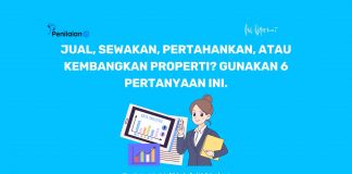 Jual, Sewakan, Pertahankan, atau Kembangkan Properti? Gunakan 6 Pertanyaan Ini.