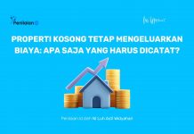 Properti Kosong Tetap Mengeluarkan Biaya: Apa Saja yang Harus Dicatat?