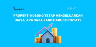 Properti Kosong Tetap Mengeluarkan Biaya: Apa Saja yang Harus Dicatat?