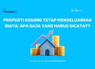 Properti Kosong Tetap Mengeluarkan Biaya: Apa Saja yang Harus Dicatat?