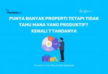 Punya Banyak Properti tetapi Tidak Tahu Mana yang Produktif? Kenali 7 Tandanya