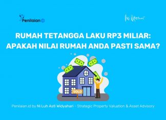 Rumah Tetangga Laku Rp3 Miliar Apakah Nilai Rumah Anda Pasti Sama